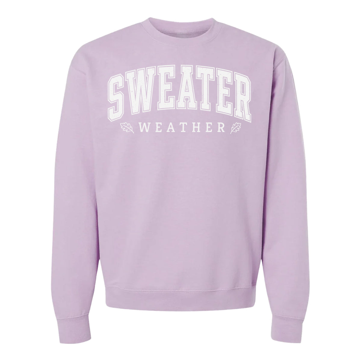 Sweater Weather Sweatshirt