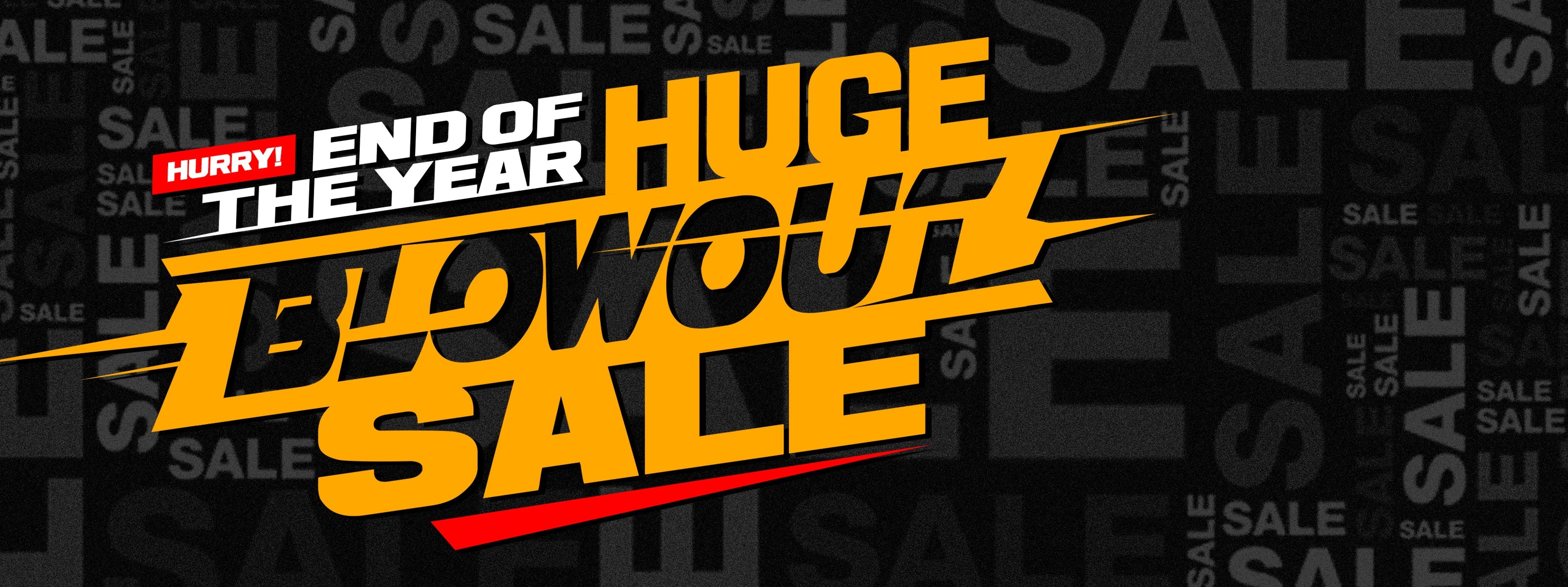 BLOWOUT SALE!