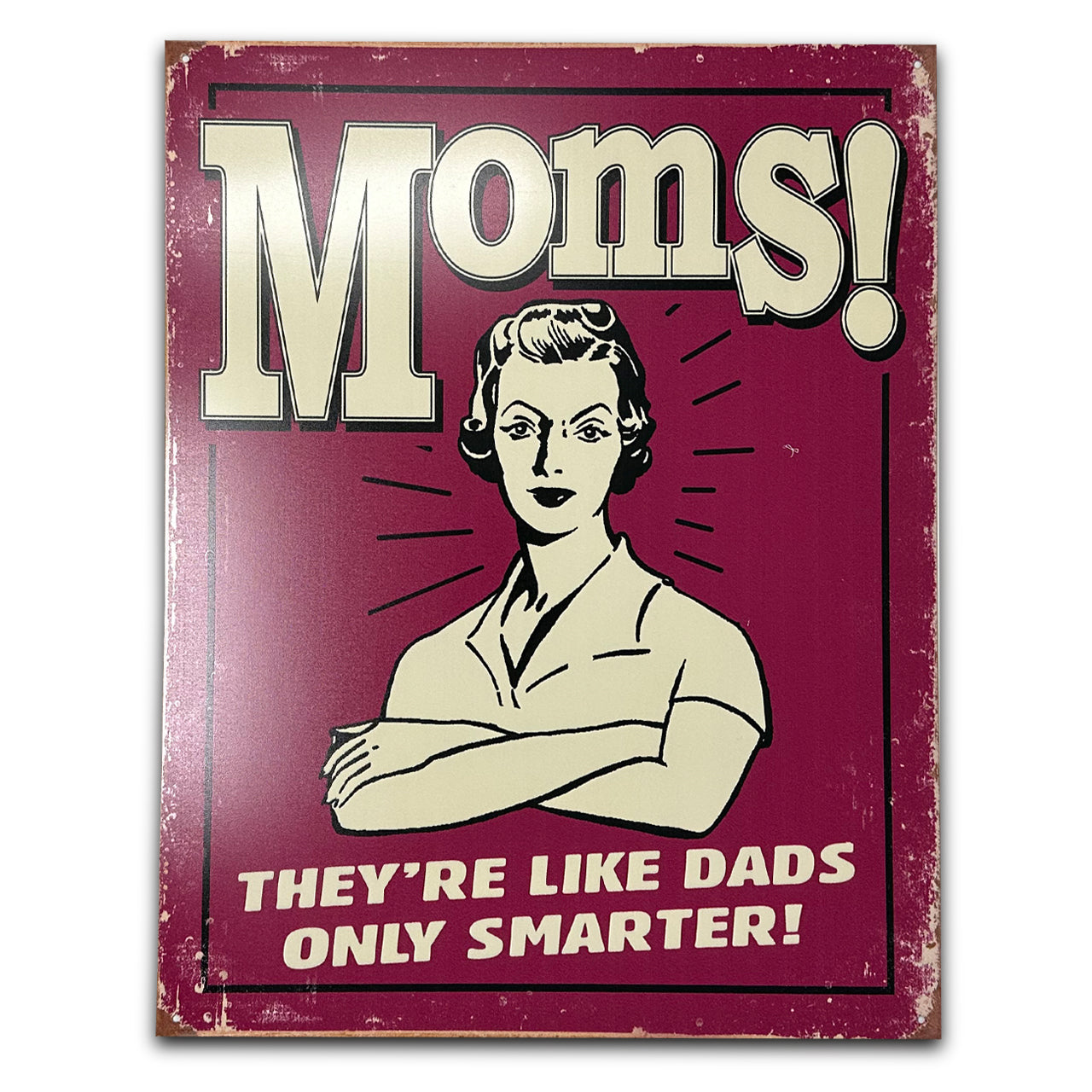 Moms Like Dads Sign