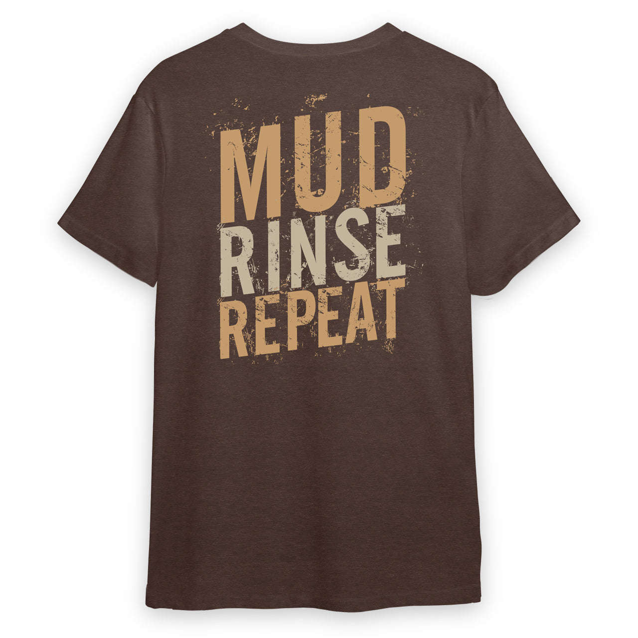 Mud Rinse Repeat Shirt