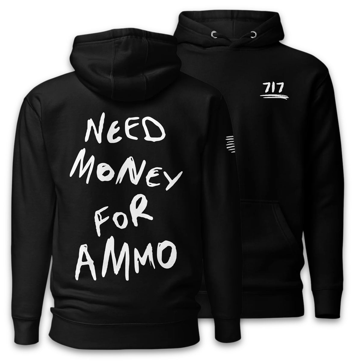 Need Money For Ammo Hoodie