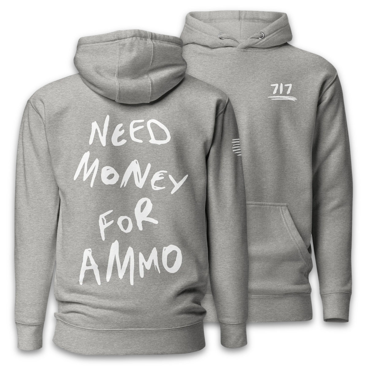 Need Money For Ammo Hoodie