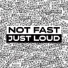 Not Fast Just Loud Sticker