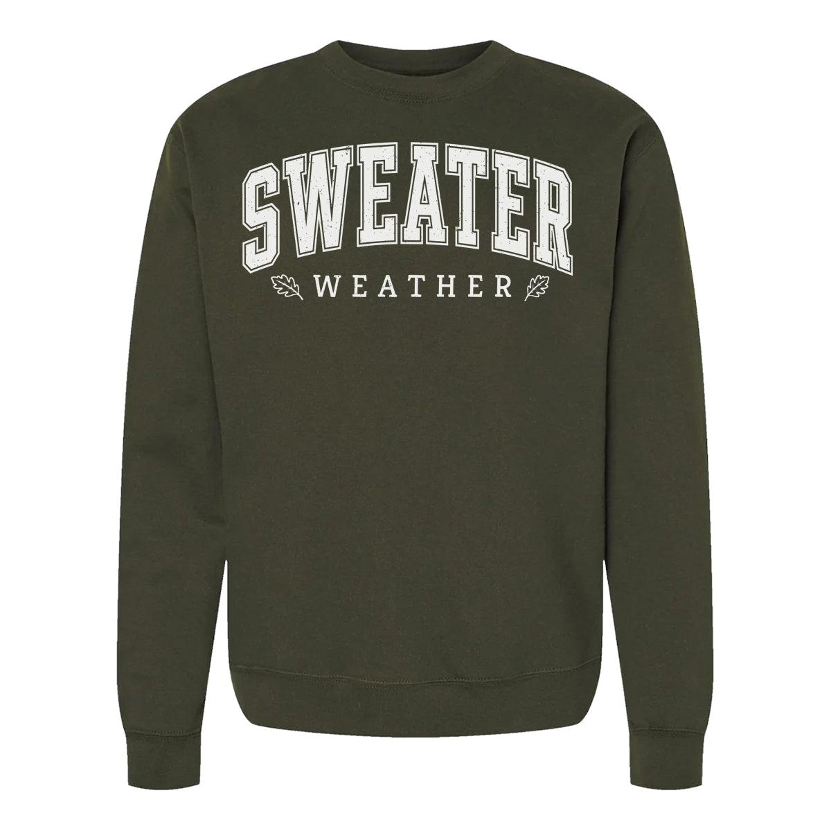 Sweater Weather Sweatshirt